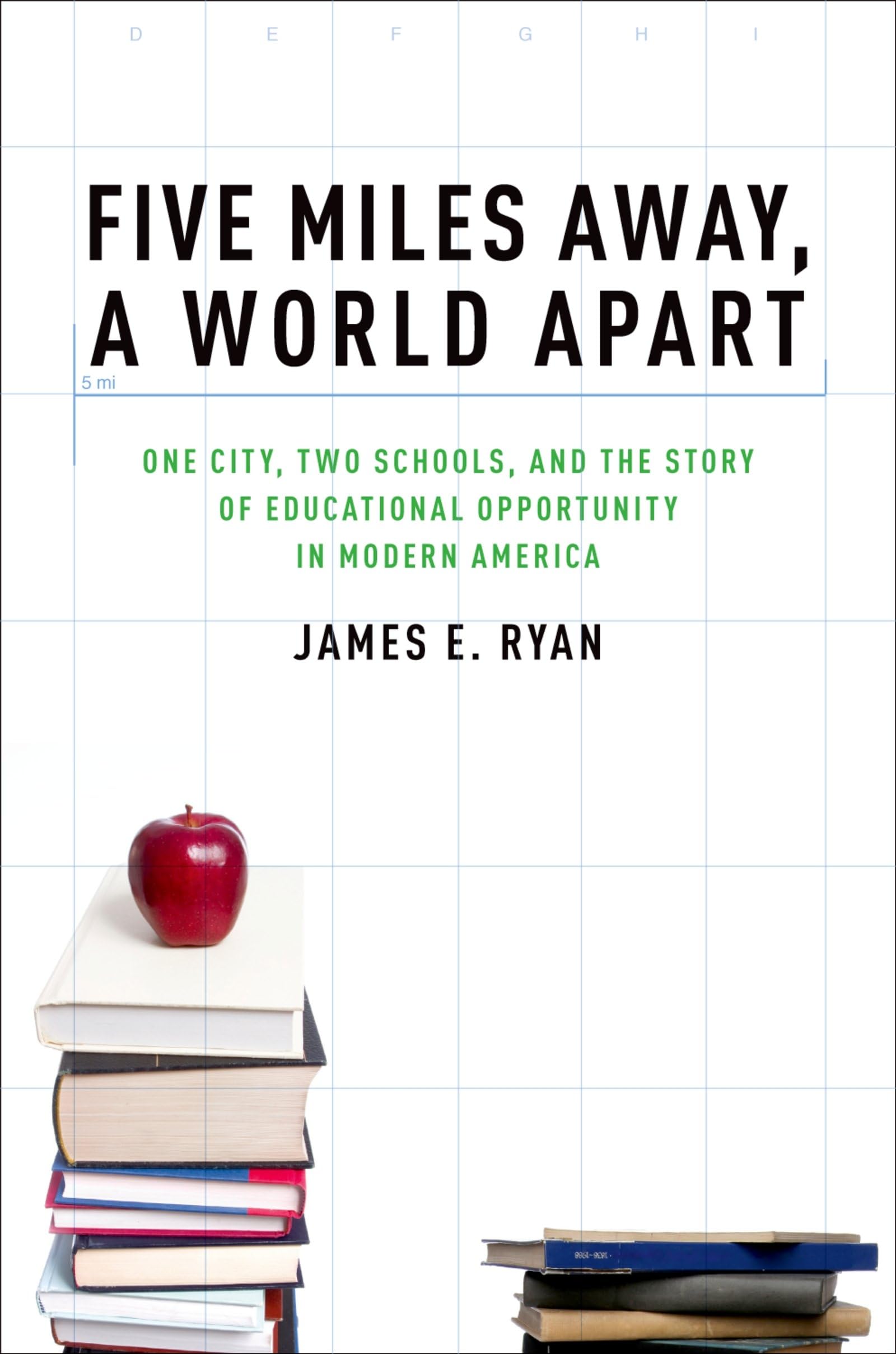 Five Miles Away, A World Apart: One City, Two Schools, and the Story of Educational Opportunity in Modern America,Used