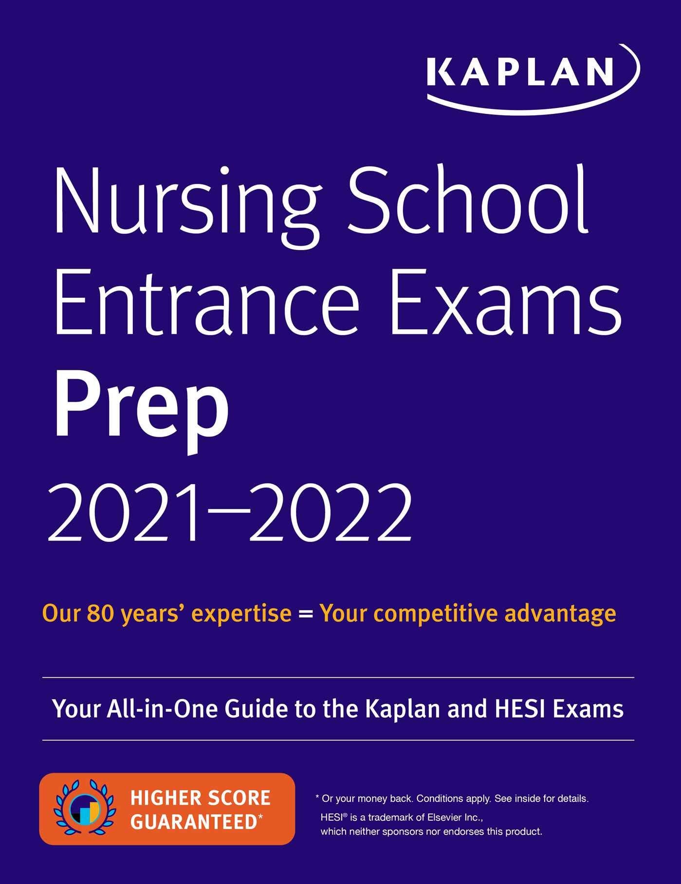 Nursing School Entrance Exams Prep 20212022: Your Allinone Guide To The Kaplan And Hesi Exams (Kaplan Test Prep)