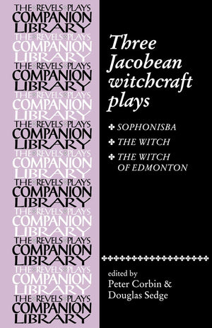 Three Jacobean witchcraft plays (The Revels Plays Companion Library),Used