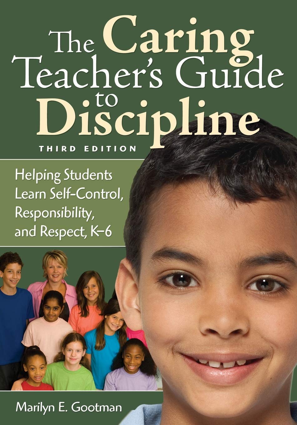 The Caring Teacher's Guide to Discipline: Helping Students Learn SelfControl, Responsibility, and Respect, K6,Used