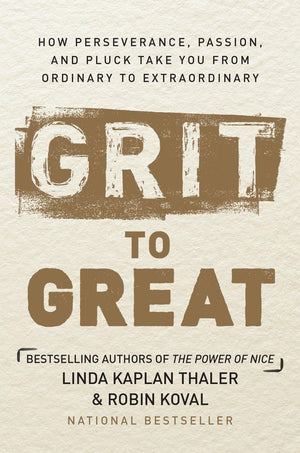 Grit To Great: How Perseverance, Passion, And Pluck Take You From Ordinary To Extraordinary,Used