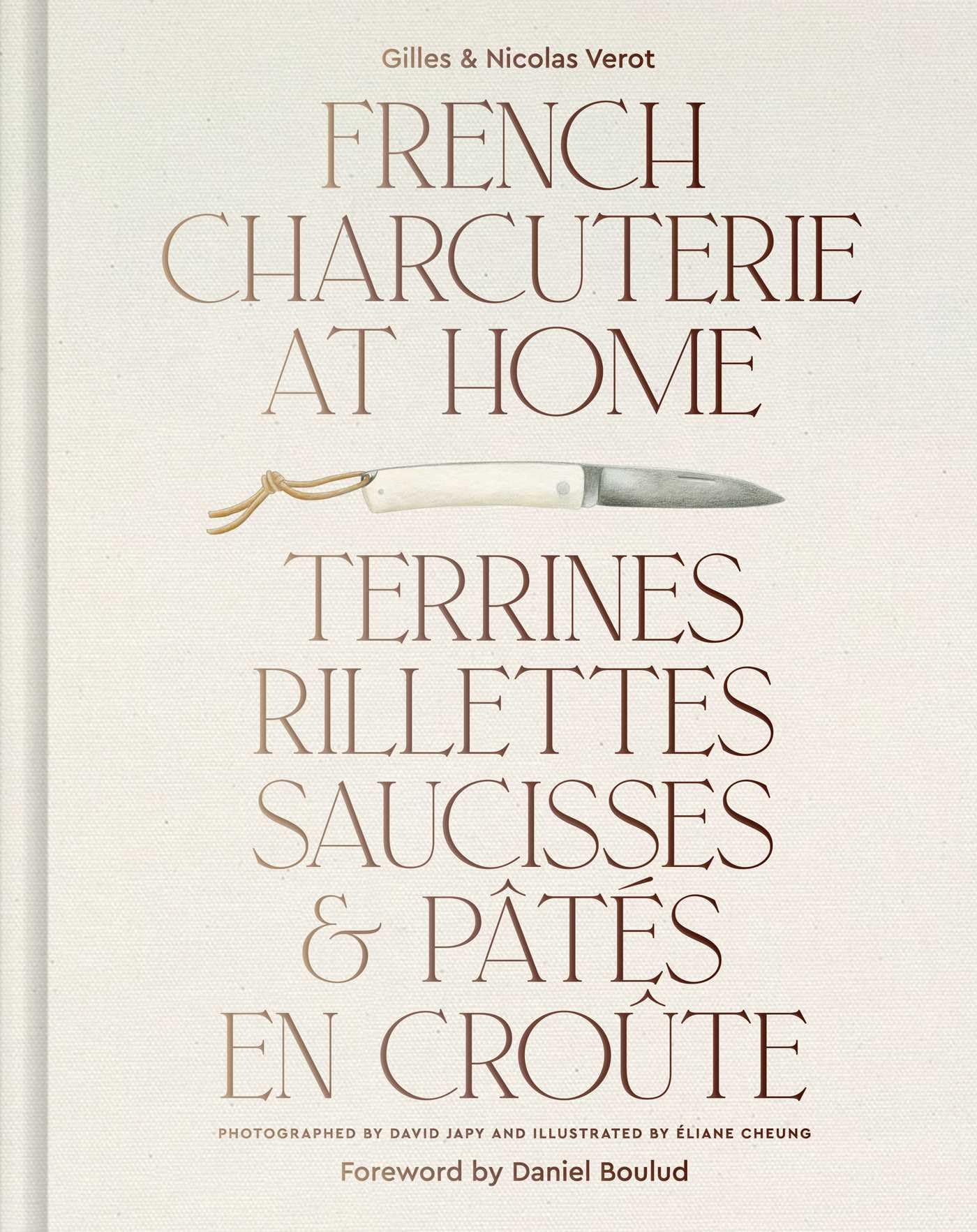 French Charcuterie at Home: Terrines, Rillettes, Saucisses, & Pats En Crote,New