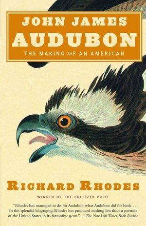 John James Audubon: The Making of an American,Used