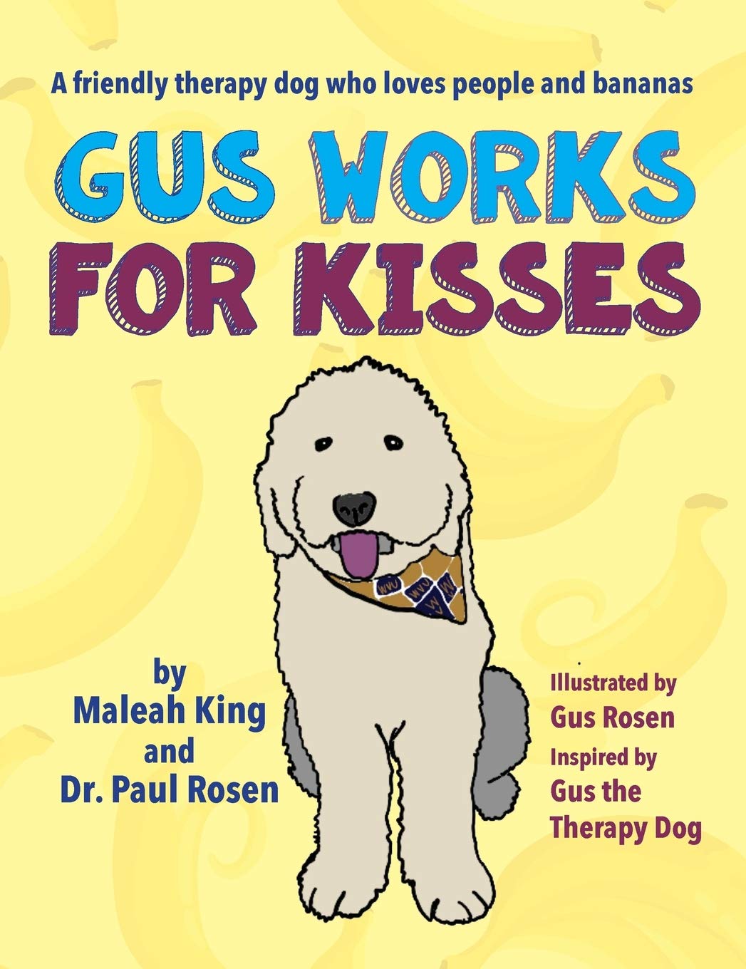 Gus Works for Kisses: A friendly therapy dog who loves people and bananas,Used