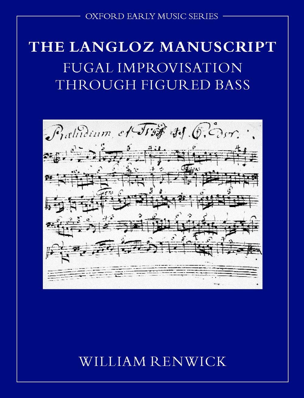 The Langloz Manuscript: Fugal Improvisation through Figured Bass (Early Music Series),Used