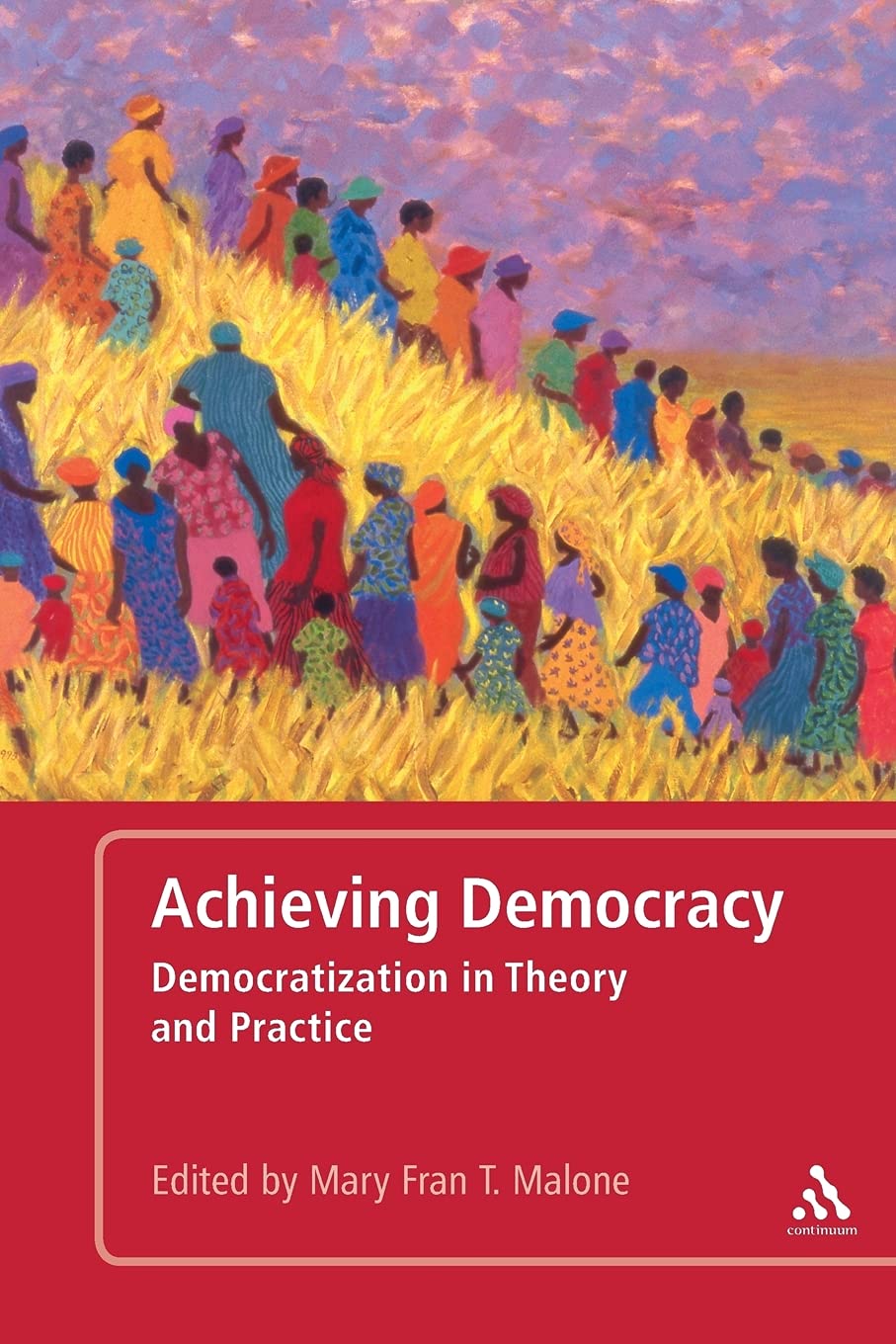 Achieving Democracy: Democratization in Theory and Practice,Used