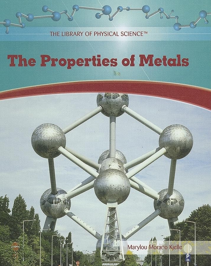 The Properties of Metals (The Library of Physical Science),New