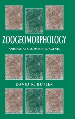 Zoogeomorphology: Animals as Geomorphic Agents,Used