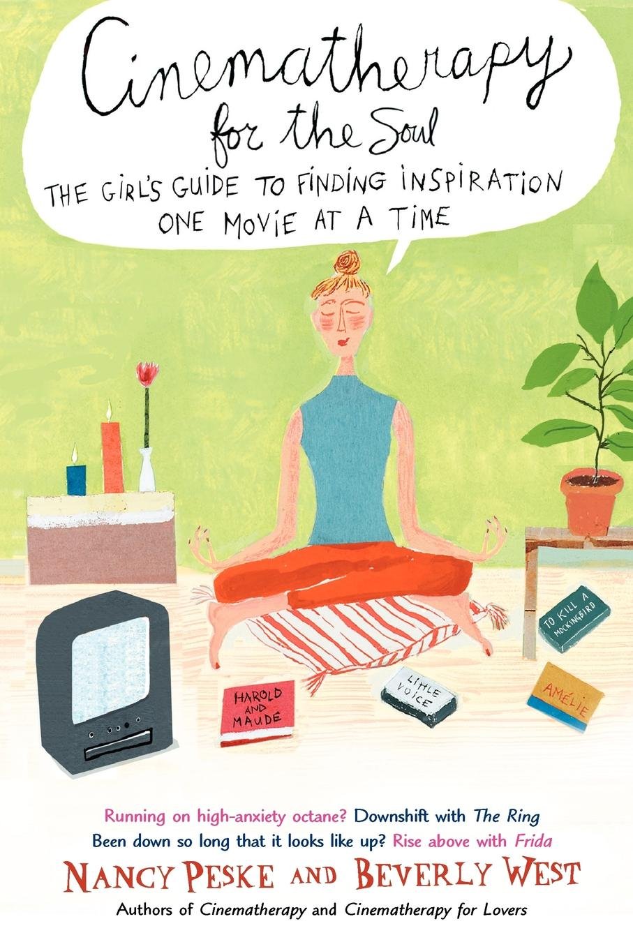 Cinematherapy For The Soul: The Girls Guide To Finding Inspiration One Movie At A Time-new,New