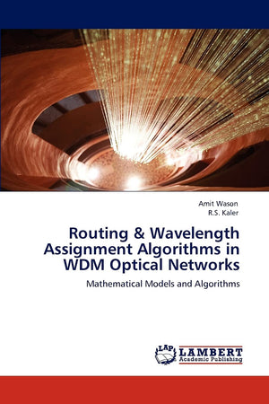 Routing & Wavelength Assignment Algorithms in WDM Optical Networks: Mathematical Models and Algorithms,Used