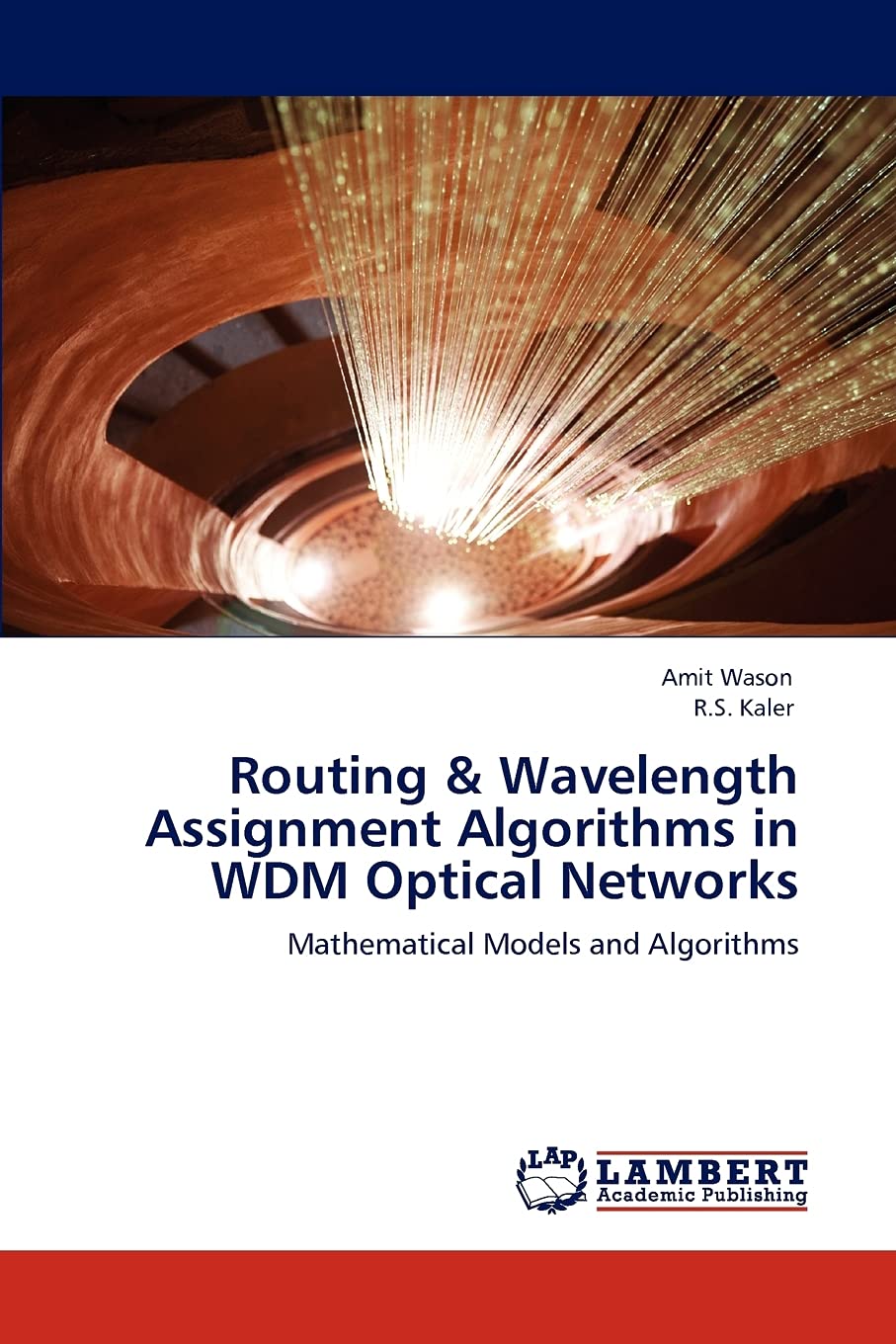 Routing & Wavelength Assignment Algorithms in WDM Optical Networks: Mathematical Models and Algorithms,Used