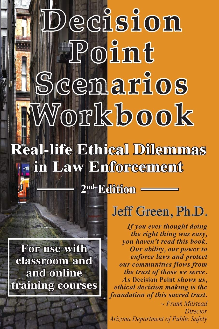 Decision Point Scenarios Workbook: RealLife Ethical Dilemmas in Law Enforcement,Used