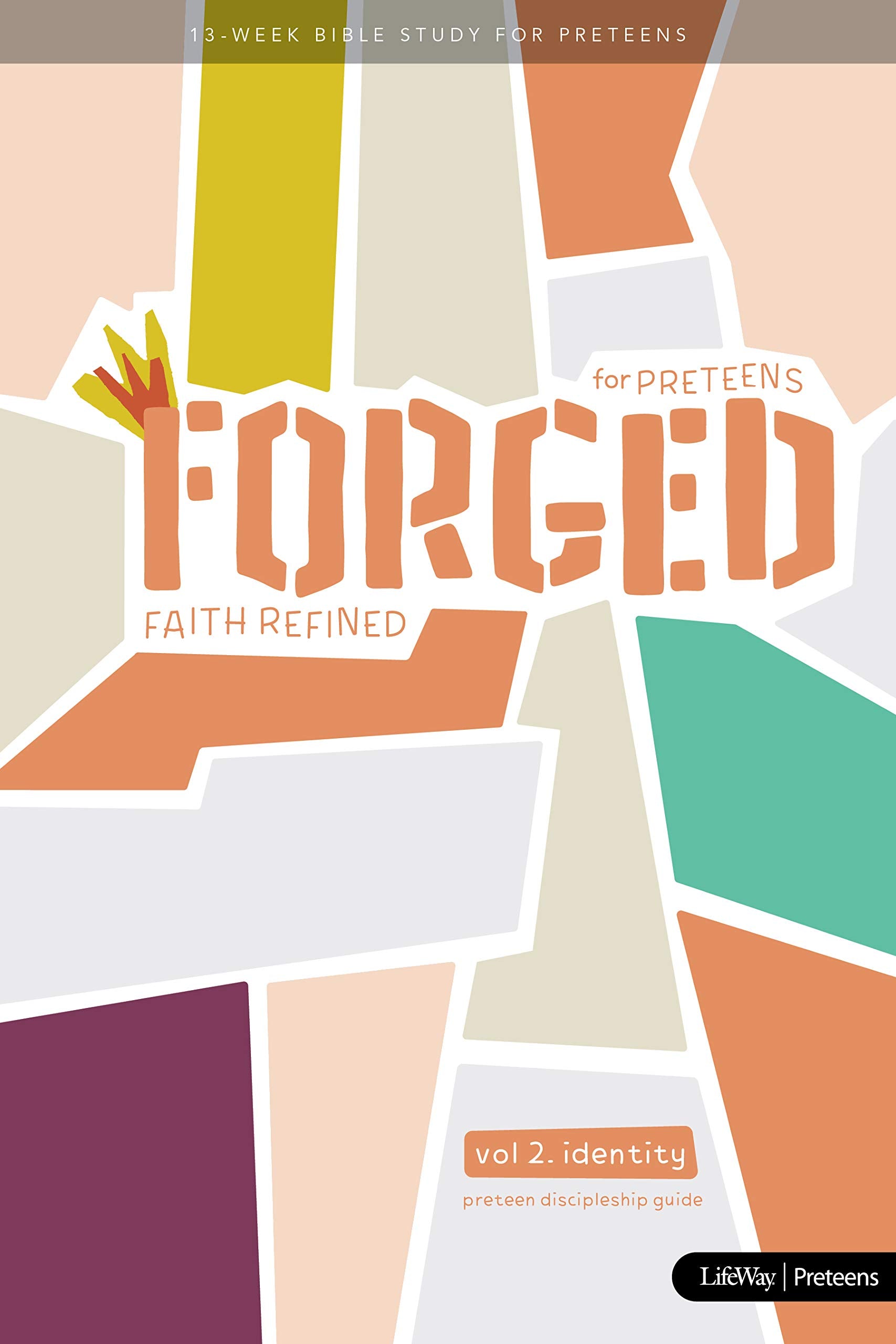 Forged: Faith Refined, Volume 2 Preteen Discipleship Guide: for Preteens,New