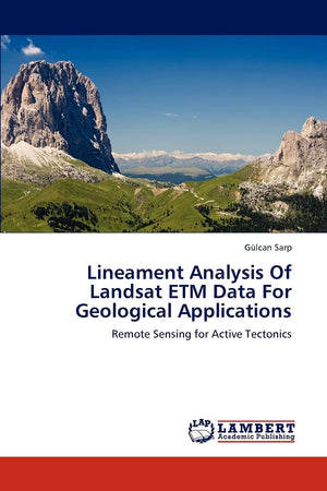 Lineament Analysis Of Landsat ETM Data For Geological Applications: Remote Sensing for Active Tectonics,Used
