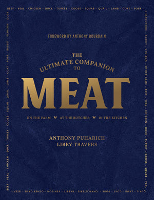 The Ultimate Companion To Meat: On The Farm, At The Butcher, In The Kitchen,Used