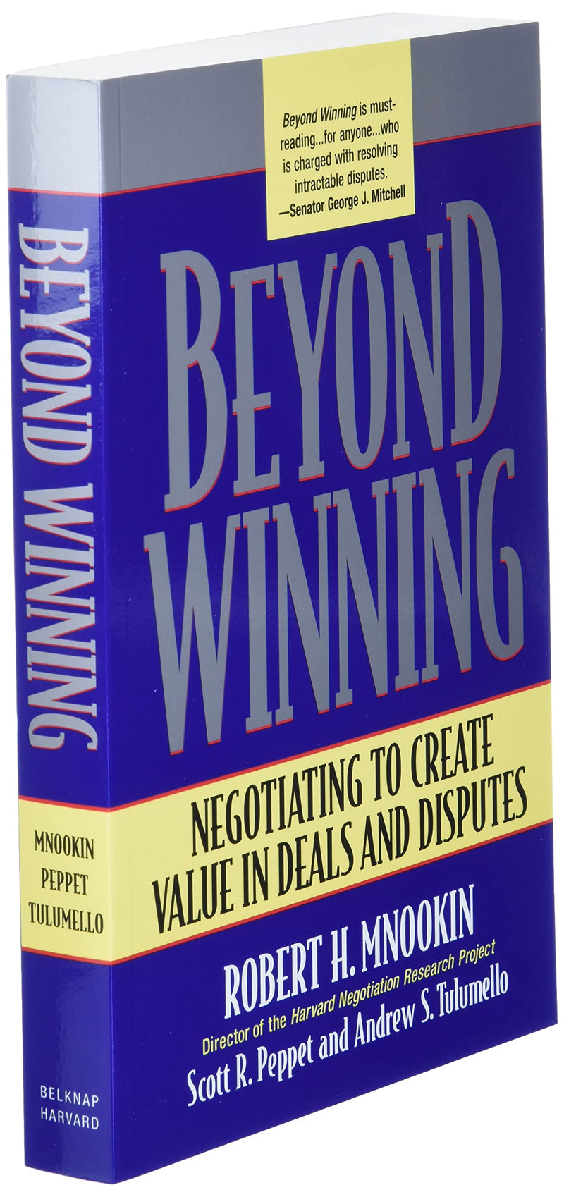 Beyond Winning: Negotiating to Create Value in Deals and Disputes,Used