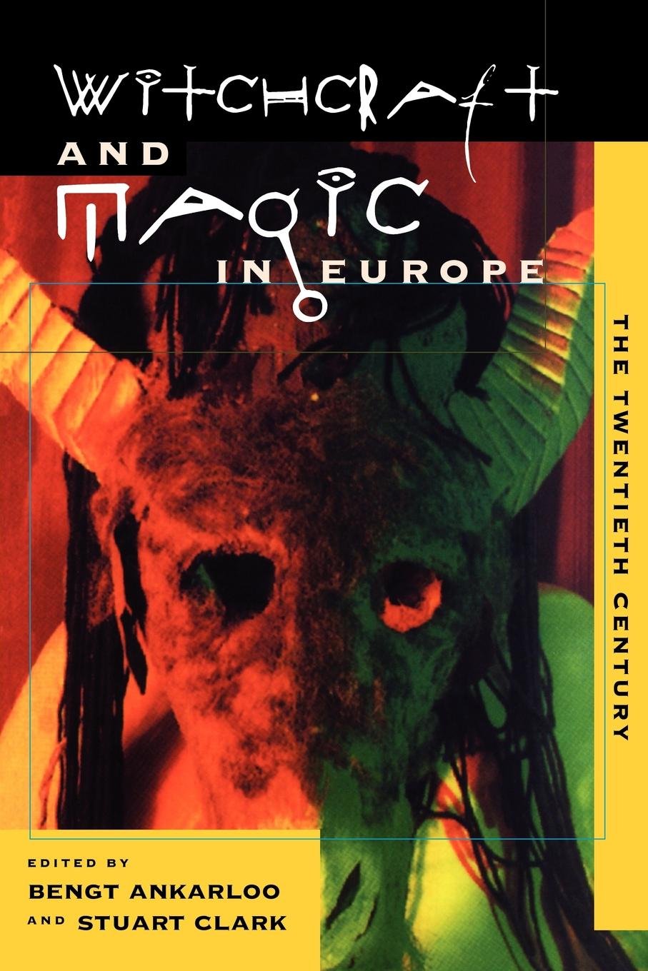 Witchcraft And Magic In Europe, Vol. 6: The Twentieth Century (Witchcraft And Magic In Europe),Used