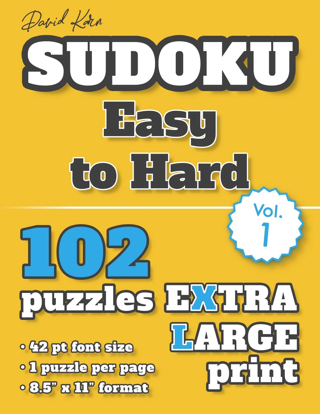 David Karn Sudoku  Easy to Hard Vol 1: 102 Puzzles, Extra Large Print, 42 pt font size, 1 puzzle per page,Used