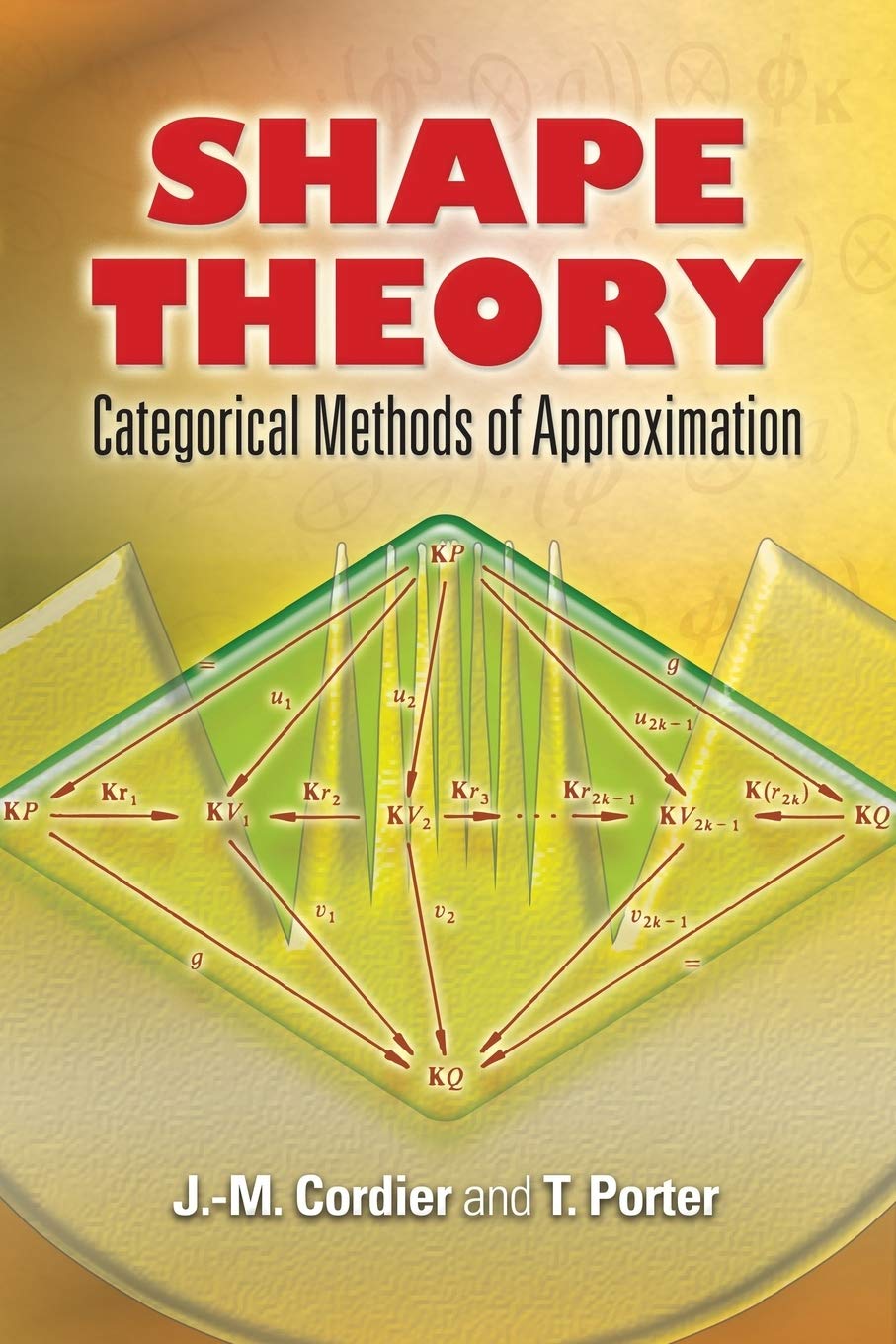 Shape Theory: Categorical Methods Of Approximation (Dover Books On Mathematics)
