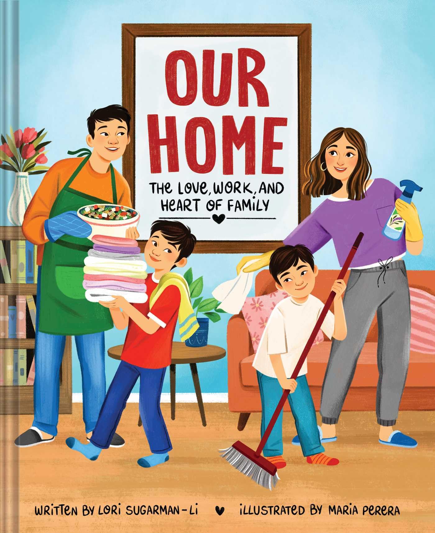 Our Home: The Love, Work, And Heart Of Family,Used