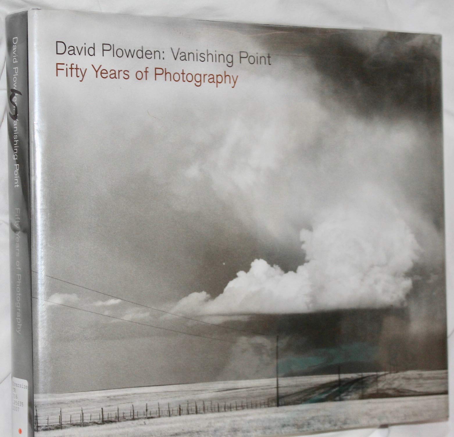 David Plowden: Vanishing Point: Fifty Years Of Photography