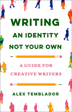 Writing An Identity Not Your Own: A Guide For Creative Writers