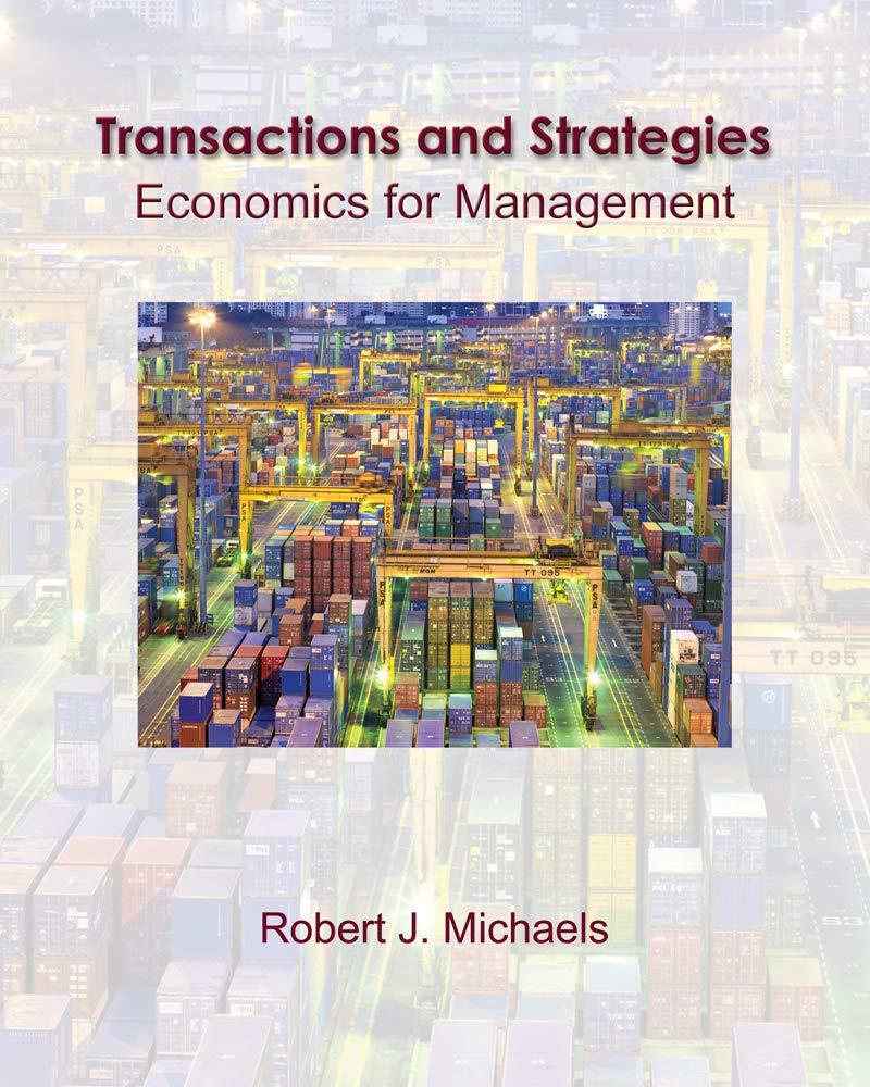 Transactions and Strategies: Economics for Management (with InfoApps) (Upper Level Economics Titles),New