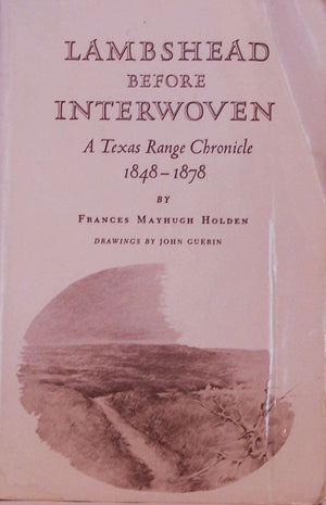 Lambshead Before Interwoven: A Texas Range Chronicle, 18481878,Used