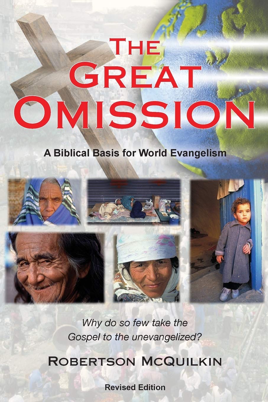 The Great Omission: A Biblical Basis for World Evangelism,Used
