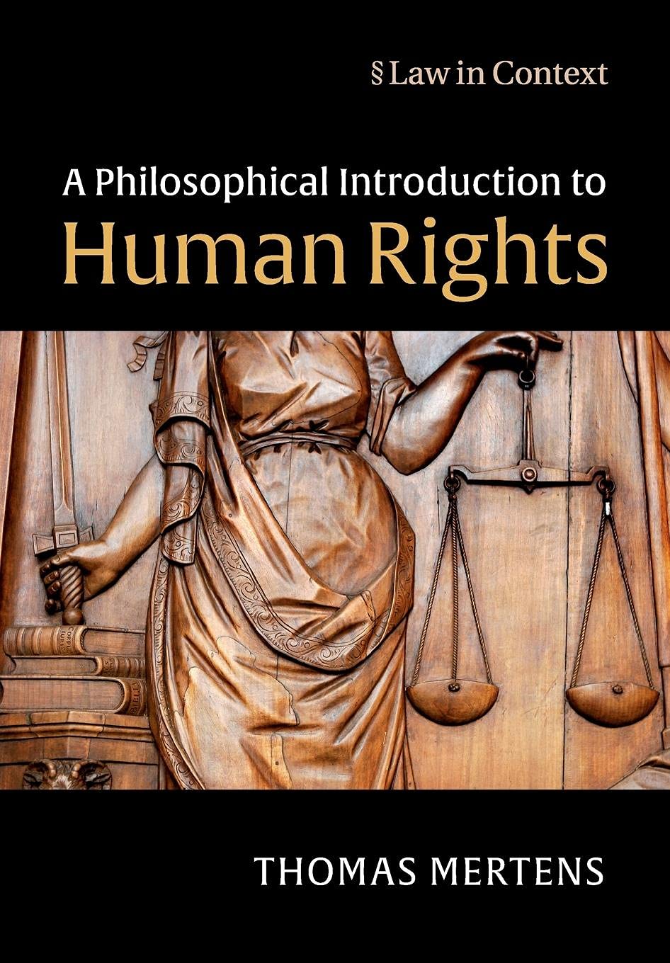 A Philosophical Introduction to Human Rights (Law in Context),Used