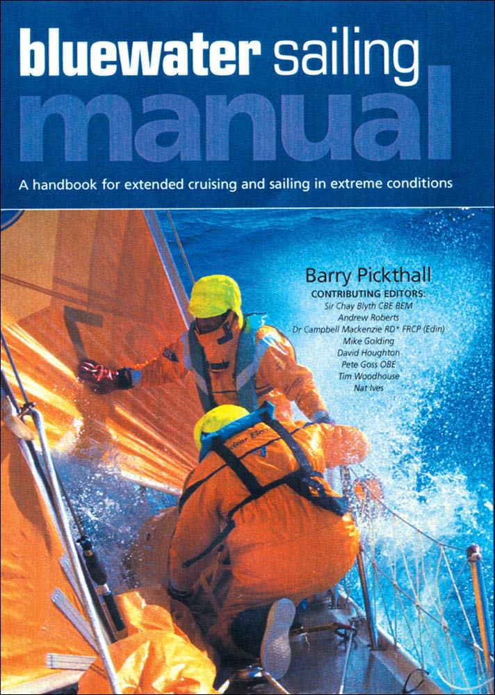 Blue Water Sailing Manual: A Handbook for Extended Cruising and Sailing in Extreme Conditions,Used