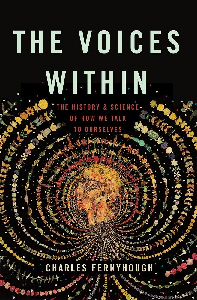 The Voices Within: The History and Science of How We Talk to Ourselves,Used