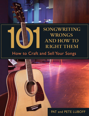 101 Songwriting Wrongs and How to Right Them: How to Craft and Sell Your Songs (101 Things),Used