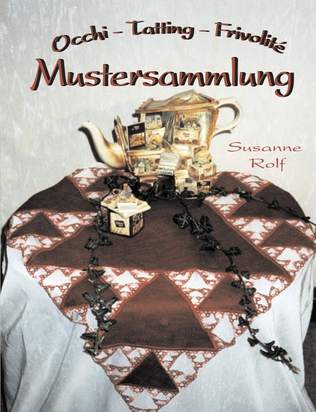 Occhi  Tatting  Frivolit: Mustersammlung (German Edition),Used