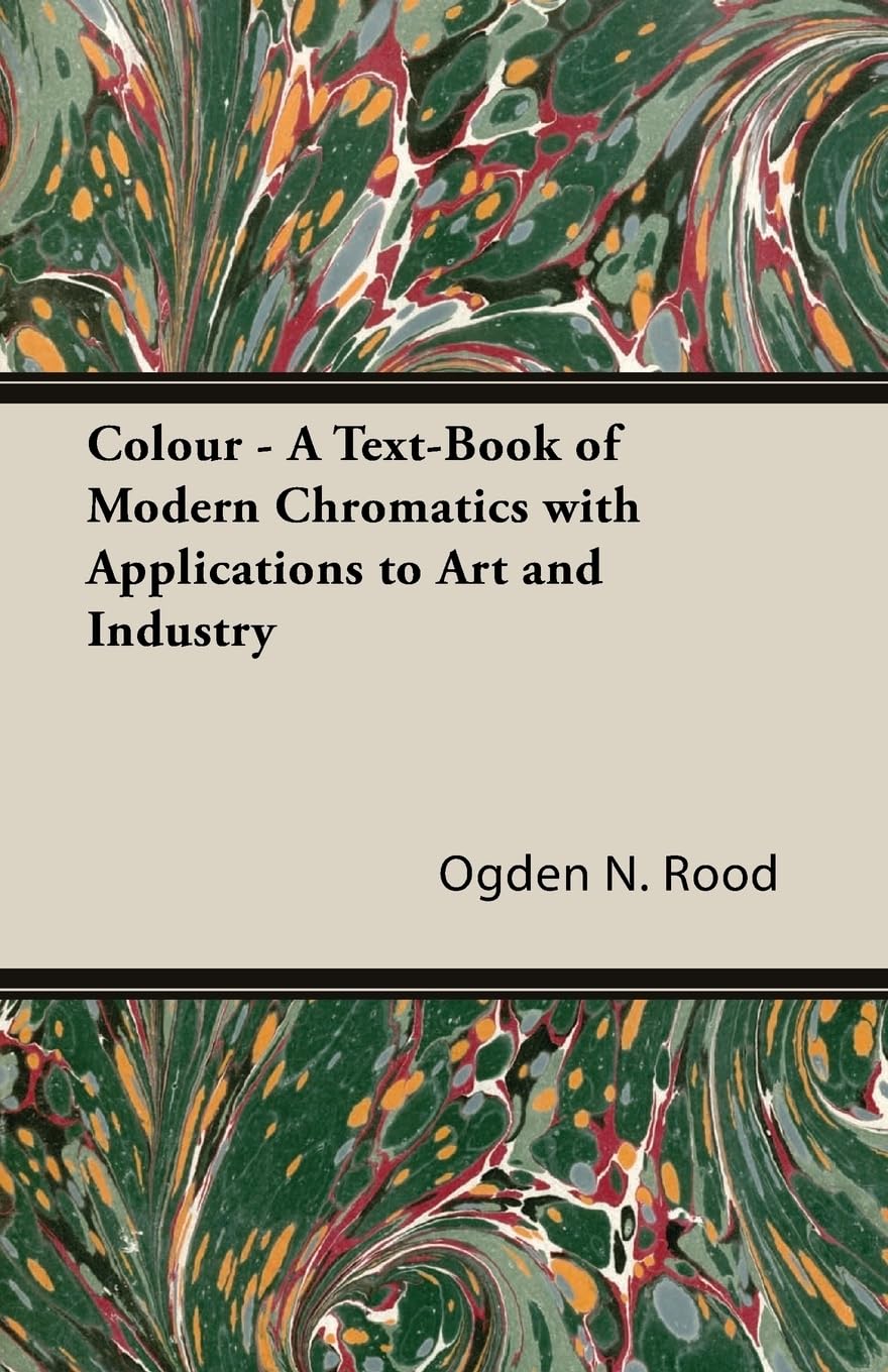 Colour  A TextBook of Modern Chromatics with Applications to Art and Industry,Used