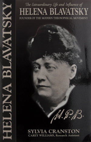 H. P. B.: The Extraordinary Life & Influence Of Helena Blavastsky,New