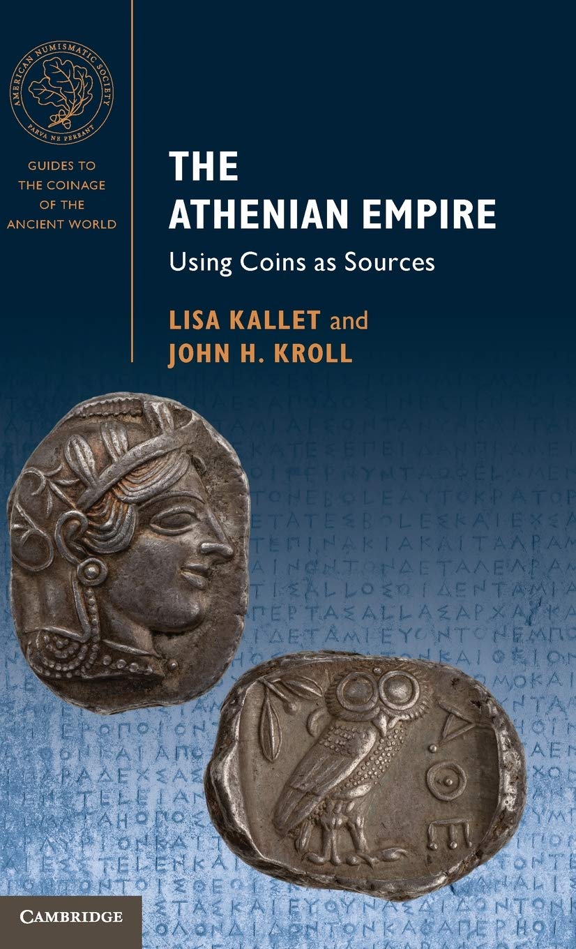 The Athenian Empire: Using Coins as Sources (Guides to the Coinage of the Ancient World),Used