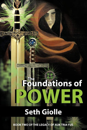 The Foundations Of Power: Book Two Of The Legacy Of Auk Tria Yus,Used