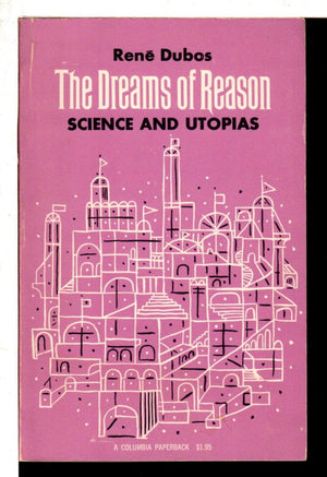 Dreams of Reason: Science and Utopias (G.P.Pegram Lecture),Used