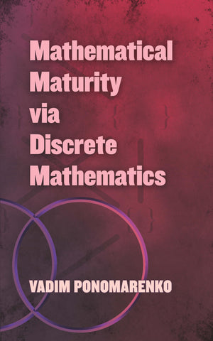 Mathematical Maturity via Discrete Mathematics (Dover Books on Mathematics),Used