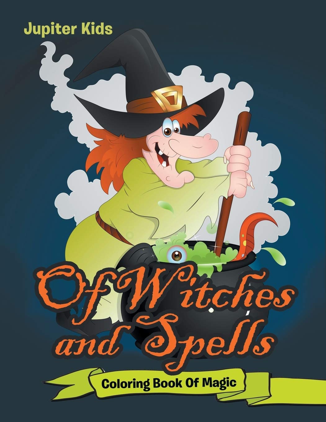 Of Witches and Spells: Coloring Book Of Magic,Used