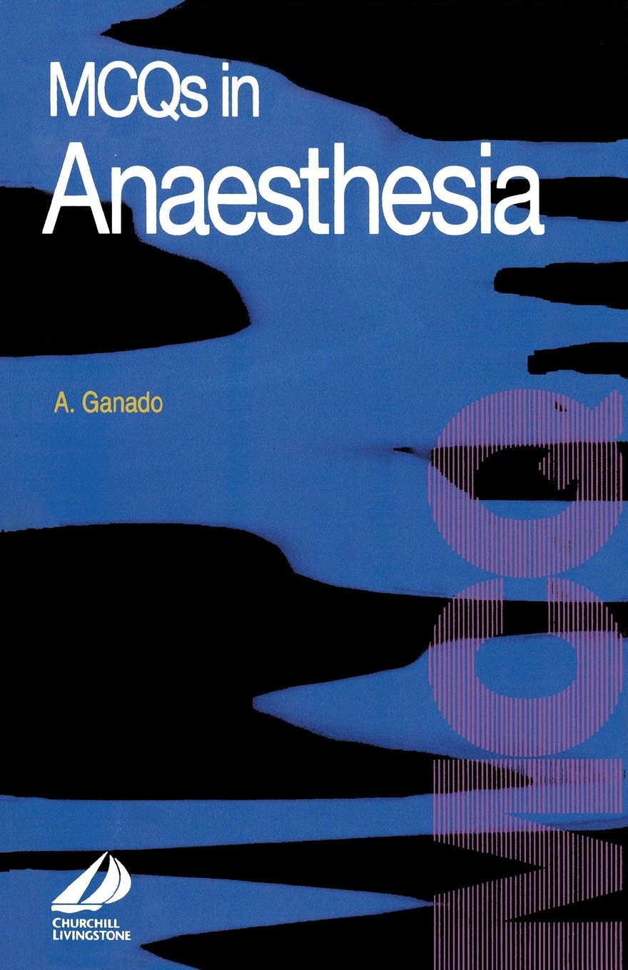 MCQs in Anaesthesia (FRCA Study Guides)