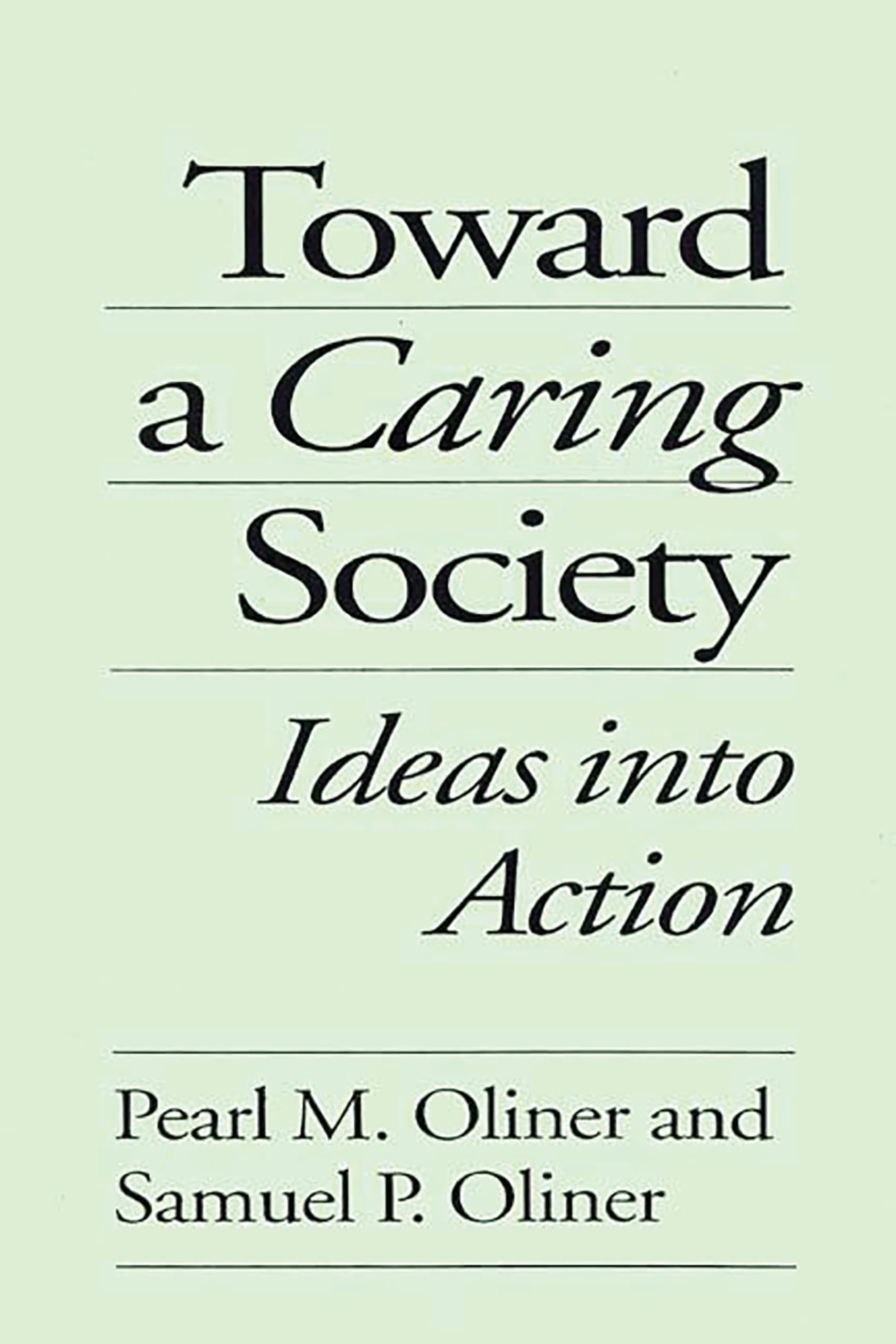 Toward a Caring Society: Ideas into Action,Used