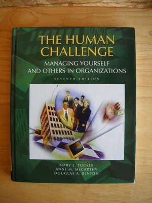 Human Challenge, The: Managing Yourself and Others in Organizations,Used