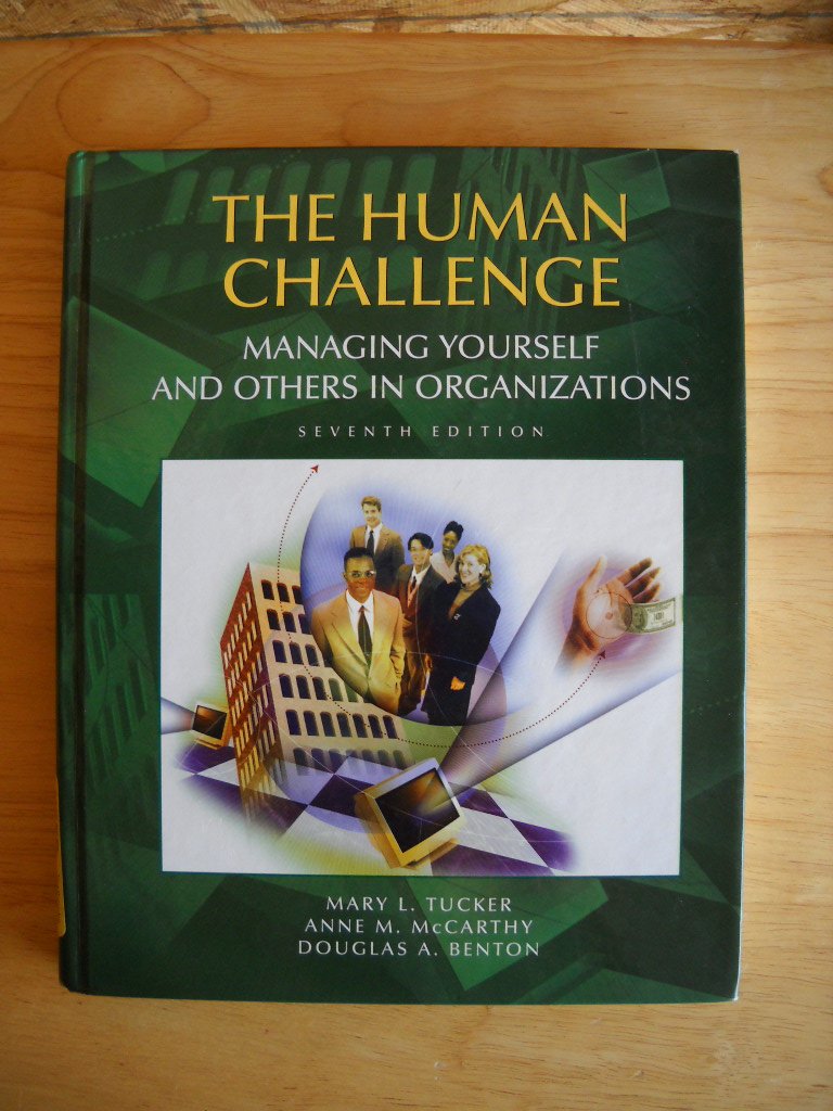 Human Challenge, The: Managing Yourself and Others in Organizations,Used