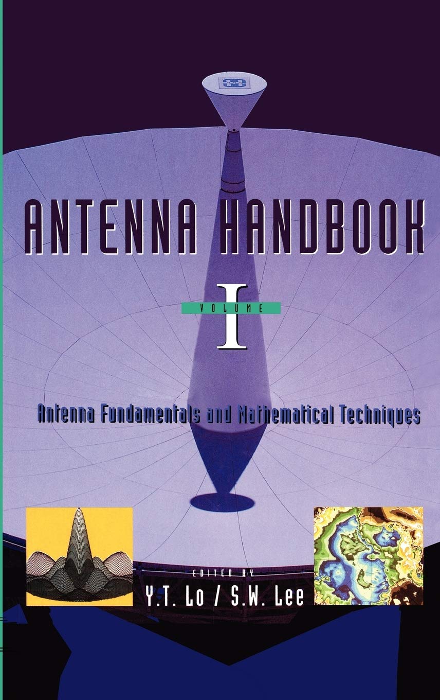 Antenna Handbook: Antenna Fundamentals And Mathematical Techniques