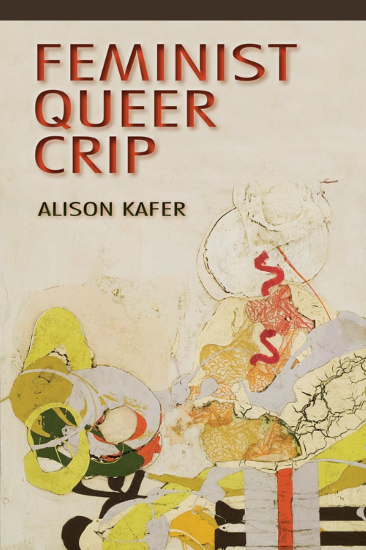 Feminist, Queer, Crip,New