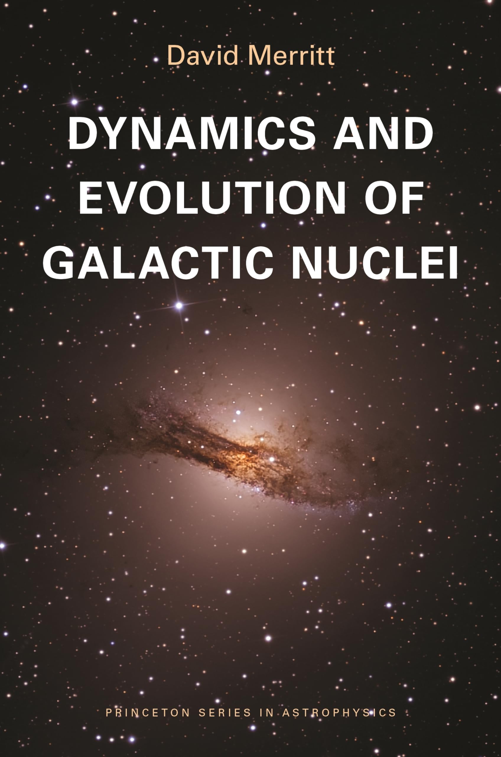 Dynamics and Evolution of Galactic Nuclei (Princeton Series in Astrophysics),New