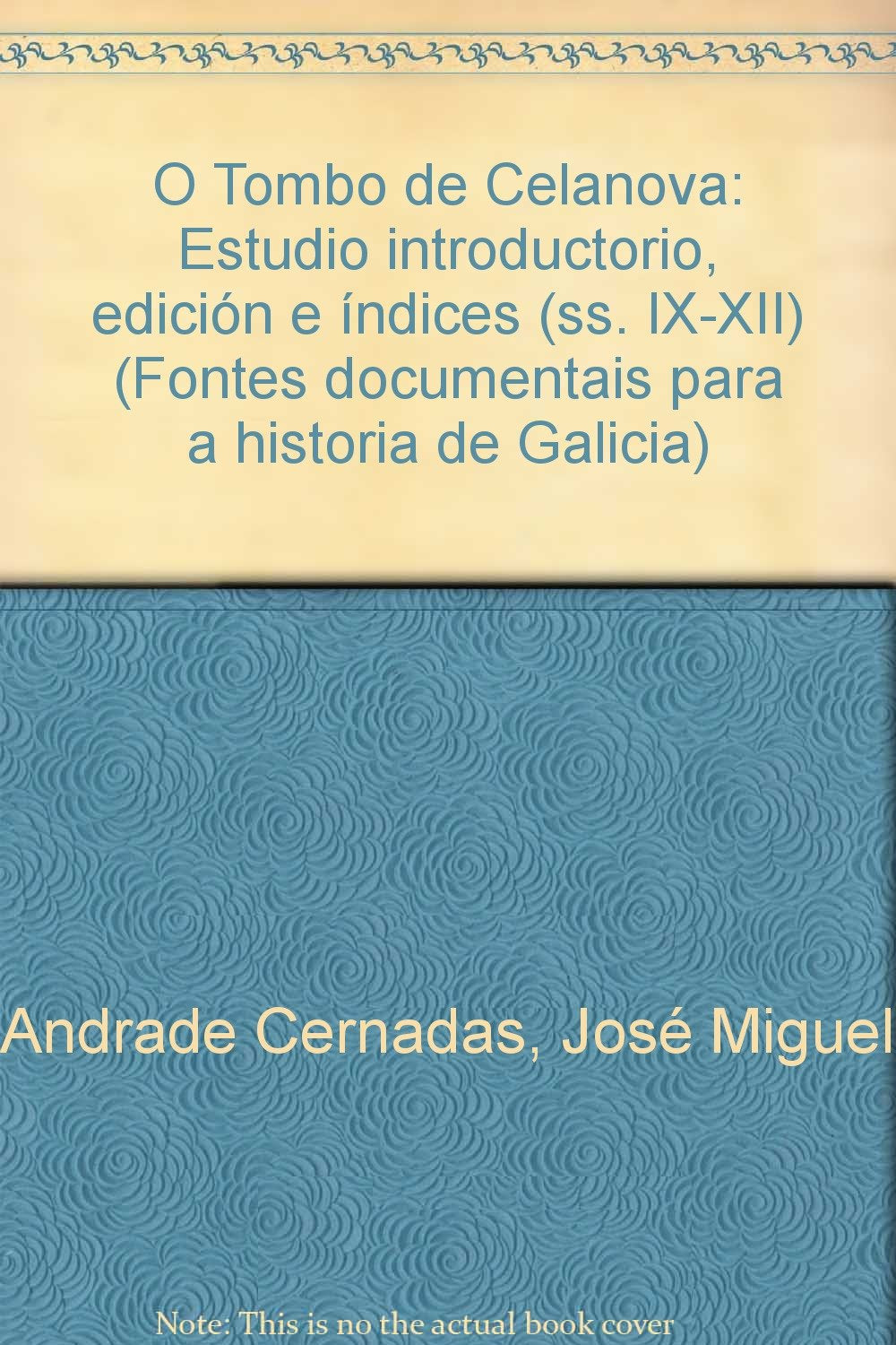 O tombo de Celanova: Estudio introductorio, edicin e ndices (ss. IXXII) (Galician Edition),Used
