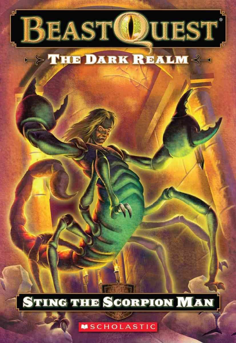Sting The Scorpion Man (Dark Realm: The Beast Quest, No. 18)